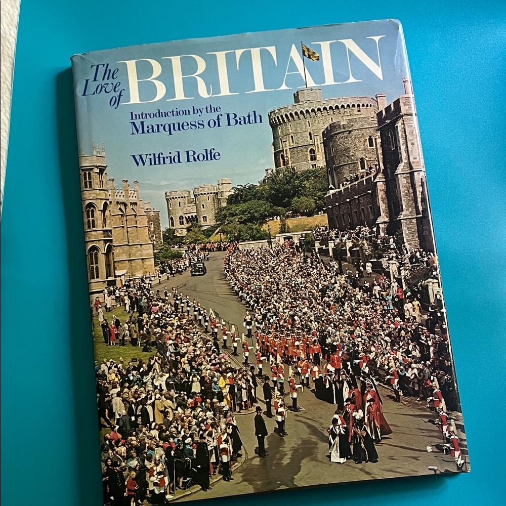 The Love of Britain by Wilfrid Rolfe - signed by the Marquess of Bath